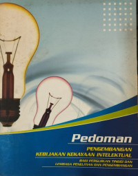 Image of Pedoman pengembangan kebijakan kekayaan intelektual bagi perguruan tinggi dan lembaga penelitian dan pengembangan