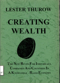 Creating wealth : the new rules for individual companies, and countries in a knowledge - based economy