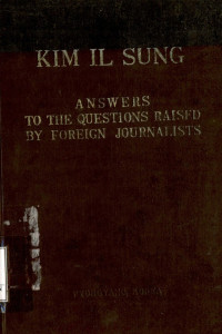 Image of Kim il sung : answer to the questions raised by foreign journalists