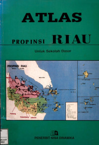 Image of Atlas propinsi Riau : untuk sekolah dasar