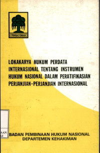 Lokakarya hukum perdata Internasional tentang instrumen hukum nasional dalam peratifikasian perjanjian-perjanjian internasional