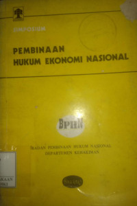 Simposium pembinaan hukum ekonomi nasional