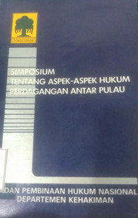 Simposium tentang aspek-aspek hukum perdagangan antar pulau