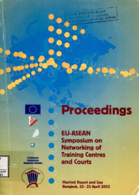 EU-ASEAN symposium on networking of training centres and courts : proceedings