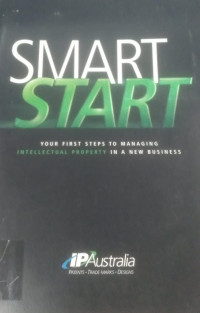 Image of Smart start : your first steps to managing intellectual property in anew business