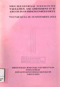 Image of Wipo sub regional forum on the valuation and assessment of ip rights in bussiness enterprices : Yogyakarta, 16-18 nopember 2005