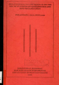 Image of Jica national roving seminar on the use of ip system by universities and r&d organization : Pekanbaru, 19-20 juni 2006
