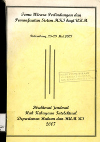 Image of Temu wicara perlindungan dan pemanfaatan sistem hki bagi ukm : Palembang, 28-29 mei 2007