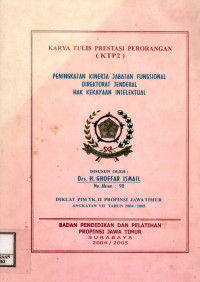 Image of Karya tulis prestasi perorangan (ktp2) : peningkatan kinerja jabatan fungsional direktorat jenderal hak kekayaan intelektual