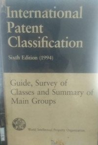 Image of International patent classification : sixth edition ( 1994 ) : guide, survey of classes and summary of main groups