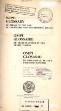 Wipo glossary of term of the law of copyright and neighboring rights : ompi glossaire du droit d'auteur et des droits voisins : ompi glosario de derecho de autor y derechos conexos