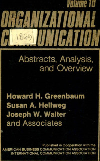 Organizational Communication : Abstracts, Analysis, and Overview