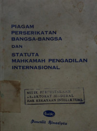 Piagam perserikatan bangsa-bangsa dan statuta mahkamah pengadilan internasional