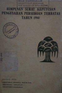 Himpunan surat keputusan pengesahan perseroan terbatas tahun 1980