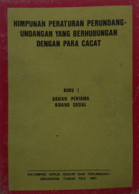 Himpunan peraturan perundang-undangan yang berhubungan dengan para cacat