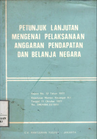 Image of Petunjuk lanjutan mengenai pelaksanaan anggaran pendapatan dan belanja negara
