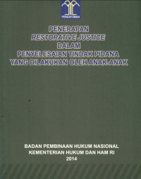 Image of Penerapan restorative justice dalam penyelesaian tindak pidana yang dilakukan oleh anak-anak