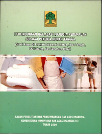 Image of Perlindungan hak asasi manusia perempuan sebagai pekerja rumah tangga