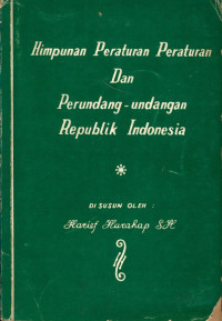 Image of Himpunan peraturan-peraturan dan perundang-undangan republik indonesia