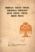 Himpunan undang-undang perubahan-perubahan kitab undang-undang hukum pidana