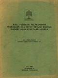 Buku petunjuk pelaksanaan pembukuan dan inventarisasi barang-barang milik/kekayaan negara