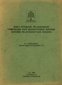 Image of Buku petunjuk pelaksanaan pembukuan dan inventarisasi barang-barang milik/kekayaan negara
