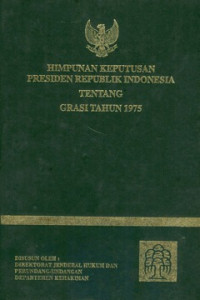 Image of Himpunan keputusan presiden republik indonesia : tentang grasi 1975
