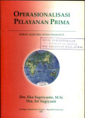 Operasionalisasi pelayanan prima : bahan ajar diklatpim iv
