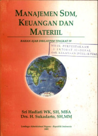 Manajemen sdm, keuangan dan materiil : bahan ajar diklatpim tingkat iv