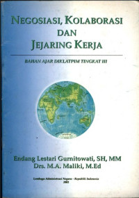 Image of Negosiasi, kolaborasi dan jejaring kerja : bahan ajar diklatpim tingkat III