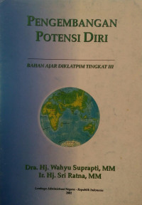 Image of Pengembangan potensi diri : bahan ajar diklatpim tingkat III