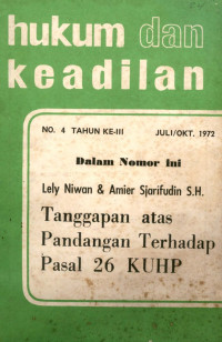 Image of Hukum dan keadilan : tanggapan atas pandangan terhadap pasal 26 kuhp no. 4 tahun ke-iii juli-oktober 1972