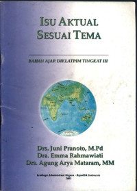Isu akual sesuai tema : bahan ajar diklatpim tingkat III