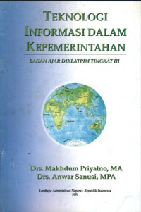 Image of Teknologi informasi dalam kepemerintahan : bahan ajar diklatpim tungkat III
