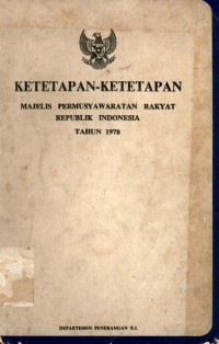 Image of Ketetapan-ketetapan majelis permusyawaratan rakyat republik Indonesia tahun 1978