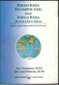 Kertas kerja kelompok ( kkk ) dan kertas kerja angkatan ( kka ) : bahan ajar diklatpim tingkat III