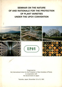 Seminar on the nature of and rationale for the protection of plant varieties under the upov convention