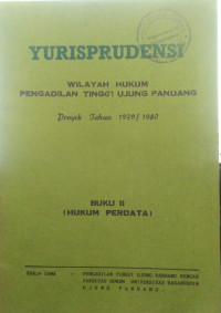 Yurisprudensi : wilayah hukum pengadilan tinggi ujung padang