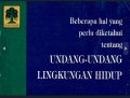 Beberapa hal yang perlu diketahui tentang undang-undang lingkungan hidup