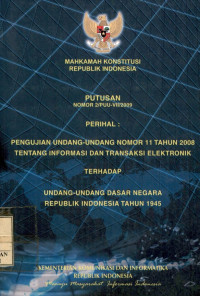 Image of Putusan nomor 2/puu/vii/2009 perihal : pengujian undang-undang nomor 11 tahun 2008 tentang informasi dan transaksi elektronik terhadap undang-undang dasar negara republik Indonesia tahun 1945