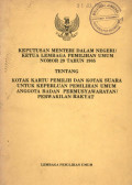 Keputusan menteri dalam negeri ketua lembaga pemilihan umum nomor 29 tahun 1985 tentang kotak kartu pemilih dan kotak suara untuk keperluan pemilihan umum anggota badan permusyawaratan/perwakilan rakyat