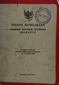 Image of Pidato kenegaraan presiden republik Indonesia Soeharto di depan sidang dewan perwakilan rakyat 16 Agustus 1985
