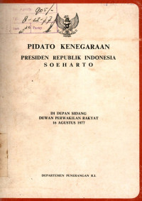 Pidato kenegaraan presiden republik Indonesia Soeharto di depan sidang dewan perwakilan rakyat 16 Agustus 1977