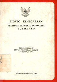 Image of Pidato kenegaraan presiden republik Indonesia Soeharto di depan sidang dewan perwakilan rakyat 16 Agustus 1978