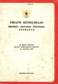 Pidato kenegaraan presiden republik Indonesia Soeharto di depan sidang dewan perwakilan rakyat 16 Agustus 1990