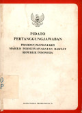 Pidato pertanggungjawaban presiden/mandataris majelis permusyawaratan rakyat republik Indonesia : di depan sidang umum majelis permusyawaratan rakyat republik Indonesia 1 Maret 1978