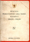 Rencana pembangunan lima tahun keempat 1974/75-1978/79 : IV