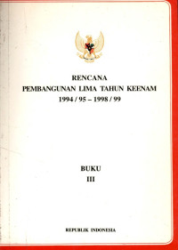 Image of Rencana pembangunan lima tahun keenam 1994/95-7998/99 : buku III