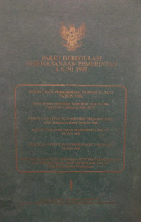 Image of Paket deregulasi kebijaksanaan pemerintah 4 juni 1996 : peraturan pemerintah nomor 33,34,35 tahun 1996, keputusan presiden nomor 41 tahun 1996 tentang kawasan industri, keputusan-keputusan menteri keuangan tahun 1996, keputusan-keputusan direksi bank Indonesia tahun 1996, keputusan-keputusan bersama menteri perindustrian dan perdagangan. Menteri keuangan dan gubernur bank Indonesia :  buku I
