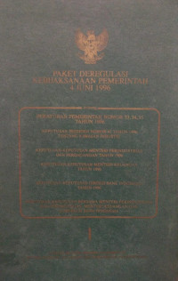 Paket deregulasi kebijaksanaan pemerintah 4 juni 1996 : peraturan pemerintah nomor 33,34,35 tahun 1996, keputusan presiden nomor 41 tahun 1996 tentang kawasan industri, keputusan-keputusan menteri keuangan tahun 1996, keputusan-keputusan direksi bank Indonesia tahun 1996, keputusan-keputusan bersama menteri perindustrian dan perdagangan. Menteri keuangan dan gubernur bank Indonesia :  buku I